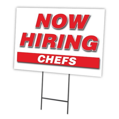 Signmission Now Hiring Chefs Yard Sign & Stake outdoor plastic coroplast window, C-1824-DS-CHEFS C-1824-DS-CHEFS